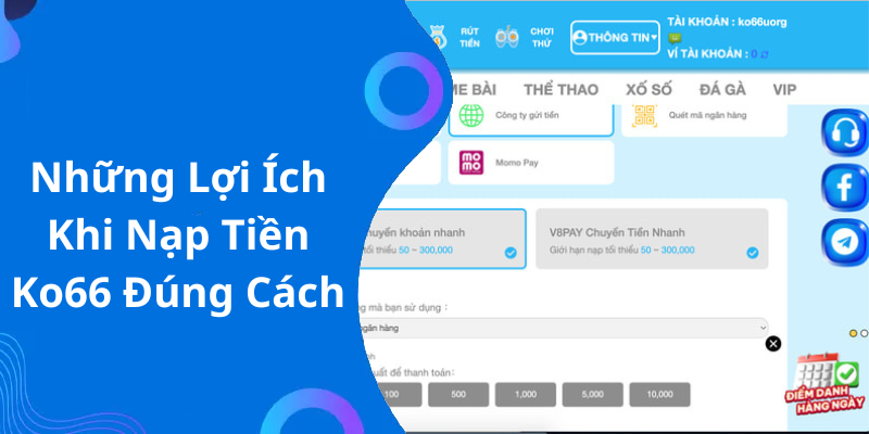 Những Lợi Ích Khi Nạp Tiền Ko66 Đúng Cách