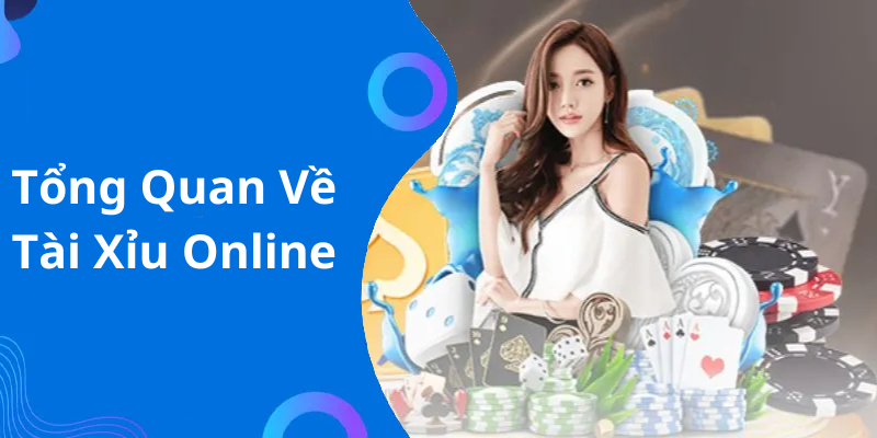 Tổng Quan Về Tài Xỉu Online